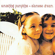 Siamese Dream (2011 - Remaster) | The Smashing Pumpkins