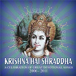 Krishna Hai Shraddha: A Celebration of Great Devotional Songs: 2006-2011 | Jagjit Singh