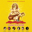 Swar Ganesh | Sanjeev Abhyankar