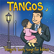 Tangos: Tango's Lovely Songs For Babies | Lovely