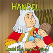 Handel: Lovely Songs For Babies | Lovely