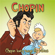Chopin: The Chopin Lovely Songs For Babies | Lovely