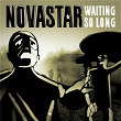 Waiting So Long | Novastar