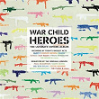 War Child - Heroes Vol.1 | Beck
