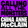 Calling All The Monsters | China Anne Mcclain
