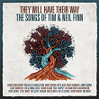 They Will Have Their Way - The Songs Of Tim & Neil Finn | Seeker Lover Keeper