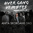 Hver gang vi møtes - Sesong 2 - Anita Skorgans Dag | Marion Ravn