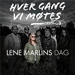 Hver gang vi møtes - Sesong 2 - Lene Marlins dag | Marion Ravn