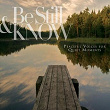 Be Still & Know: Peaceful Voices For Quiet Moments | Jadon Lavik