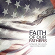 Faith Of Our Fathers: Songs Of God & Country | Robbie Seay Band