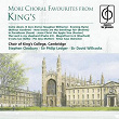 More Choral Favourites from King's | King's College Choir Of Cambridge