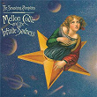 Mellon Collie and the Infinite Sadness (2012 - Remaster) | The Smashing Pumpkins