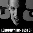 Lobotomy Inc Best Of | Lobotomy Inc