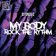 My Body Rock The Rythm | Dj Greg C