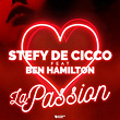 La passion (feat. Ben Hamilton) | Stefy De Cicco