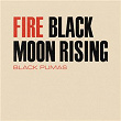 Fire / Black Moon Rising | Black Pumas
