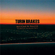 Bottled At Source - The Best Of The Source Years | Turin Brakes
