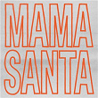 Mama Santa | Flavia Coelho