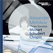 Mozart, Schubert & Chopin: Three Sonatas | Alexander Melnikov