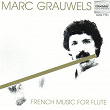 French Music for Flute | Marc Grauwels
