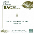 Bach: The Six Trio Sonatas BWV 525-530 | Jean-pierre Lecaudey