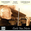 Vieuxtemps & Chevreuille: Concerto No. 2 - Ysaÿe: Poème élégiaque | Carlo Van Neste