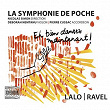 Lalo: Symphonie espagnole - Ravel: La Valse, Tzigane & Bolero/Bembero | La Symphonie De Poche