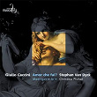 Caccini: Amor che fai? - Madrigali e arie | Stephan Van Dyck