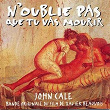 N'Oublie Pas Que Tu Vas Mourir (Bande Originale du Film) | John Cale