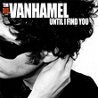 Until I Find You | Tim Vanhamel