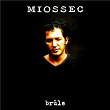 Brûle | Christophe Miossec