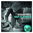 Sugar Hill Rap Classics - The Pioneers of Hip-Hop | The Sugarhill Gang