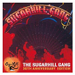 The Sugarhill Gang - 30th Anniversary Edition | The Sugarhill Gang