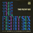 The Filthy Six | The Filthy Six