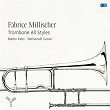 Trombone All Styles | Fabrice Millischer