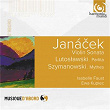 Janacek, Lutoslawski & Szymanowski: Violin Sonata, Partita & Mythes | Isabelle Faust