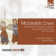 Mozarabic Chant | Ensemble Organum