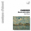Chabrier: Piano Works | Alain Planès