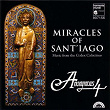 Miracles of Sant'iago | Anonymous 4