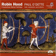 Robin Hood: Elizabethan Ballad Settings | Paul O'dette