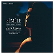 Haendel, Marais & Destouches: Semele | Les Ombres