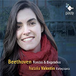 Beethoven: Rondos & Bagatelles | Natalia Valentin