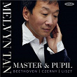 Beethoven, Czerny & Liszt: Master & Pupil | Melvyn Tan
