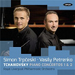 Tchaikovsky: Piano Concertos 1 & 2 | Simon Trpceski