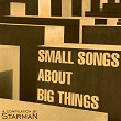 Small Songs About Big Things (A Compilation by Starman) | And Then Came Fall