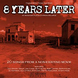 8 Years Later (20 Songs From a Non-Existing Movie) (Original Motion Picture Soundtrack) | Zita Swoon Group