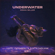 Underwater (Happy Gutenberg & Elektromekanik Remix) | Misha Miller