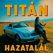 Hazatalál | Titán