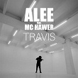 TRAVIS (feat. Mc Hawer) | Alee