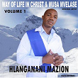 Hlanganani Mazion Vol. 1 | Way Of Life & Musa Mvelase